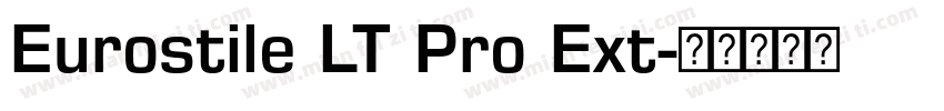 Eurostile LT Pro Ext字体转换